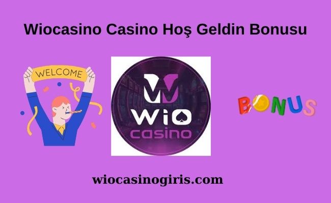 Wiocasino Casino Hoş Geldin Bonusu