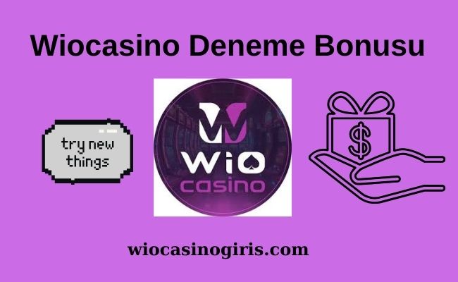 Wiocasino Deneme Bonusu