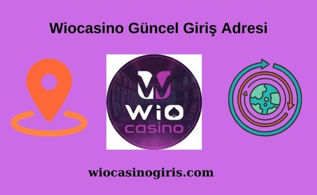 Wiocasino Güncel Giriş Adresi