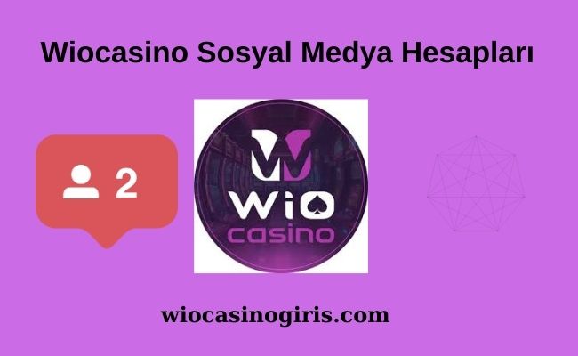 Wiocasino Sosyal Medya Hesapları