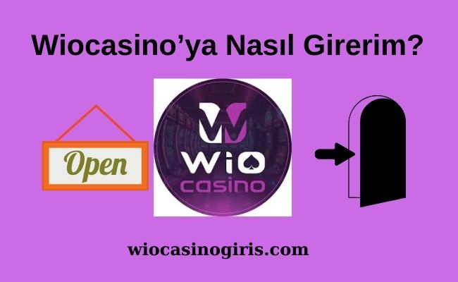 Wiocasino’ya Nasıl Girerim